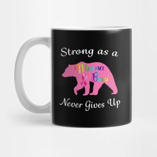 Breast Cancer Mama Bear Fighter Warrior Survivor. Mug